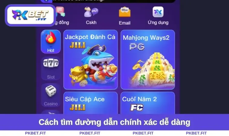 Link Vào PKBET Không Bị Chặn - Cách Chơi Bị Không Gián Đoạn 2 Cách tìm đường dẫn chính xác dễ dàng