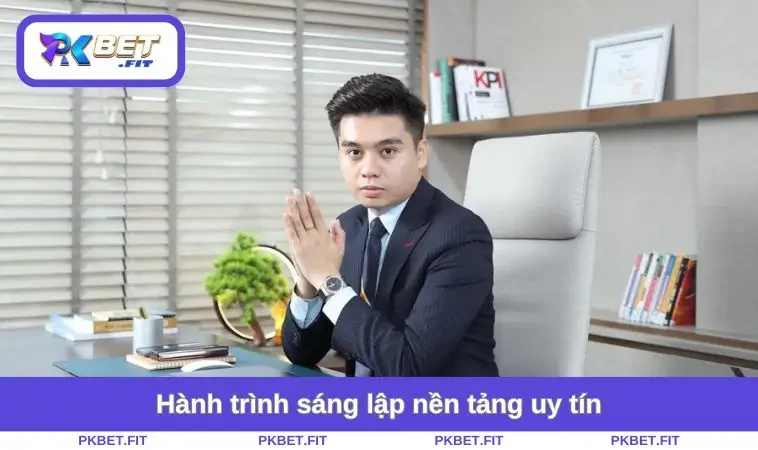 Hành trình sáng lập nền tảng uy tín
