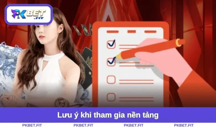 Lưu ý khi tham gia nền tảng